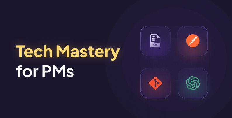 Tech Mastery for PMs